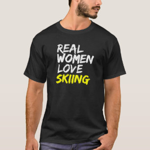Camiseta Instrutor Ski Dizendo Mulheres Reais Adoram Esquia