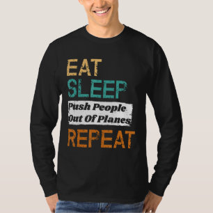 Camiseta Instrutor Skydiving Coma Pessoas De Sono Para Fora