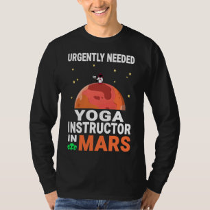 Camiseta Instrutor Yoga Necessário Urgentemente Em Marte Ma