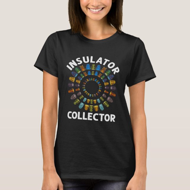 Camiseta Insulator Collector Antiques Collecting Antique (Frente)