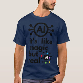 Camiseta Inteligência Artificial É Como Magia Mas Real 1