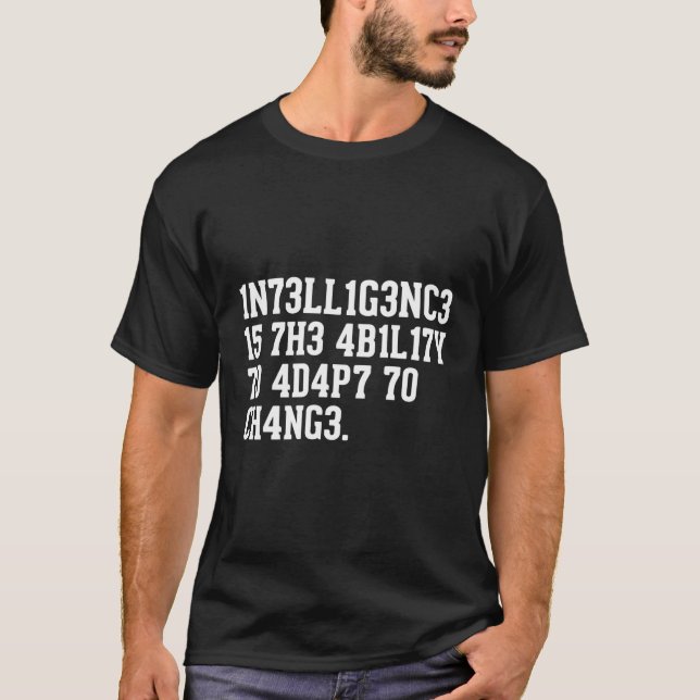 Camiseta Inteligência É A Capacidade De Se Adaptar À Mudanç (Frente)