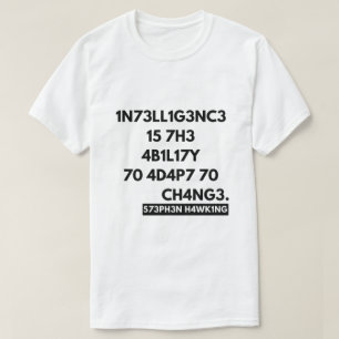 Camiseta inteligência é a capacidade de se adaptar à mudanç