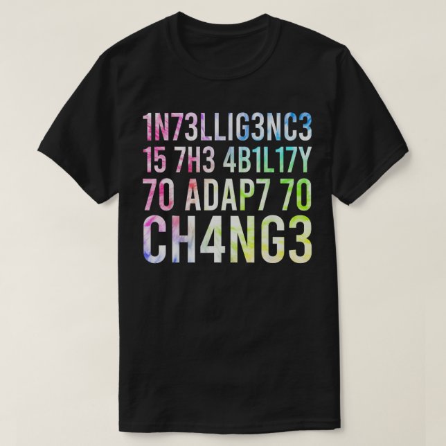 Camiseta Inteligência É A Capacidade De Se Adaptar À Mudanç (Frente do Design)