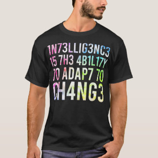 Camiseta Inteligência É A Capacidade De Se Adaptar À Mudanç