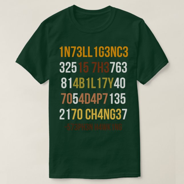 Camiseta Inteligência É A Capacidade De Se Adaptar À Mudanç (Frente do Design)