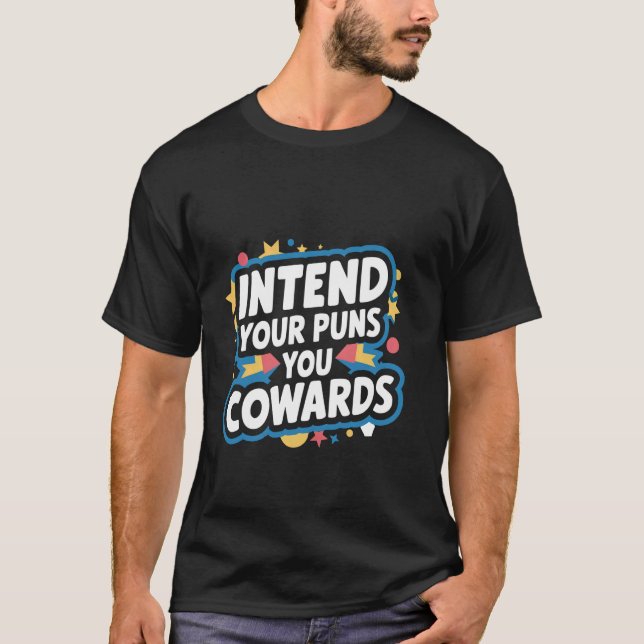 Camiseta Intentem as Piadas, seus Covardes -- (Frente)