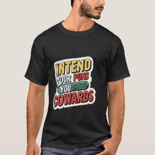 Camiseta Intentem as Piadas, seus Covardes -
