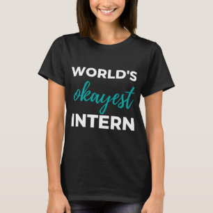 Camiseta Interna mais Okayest do Mundo