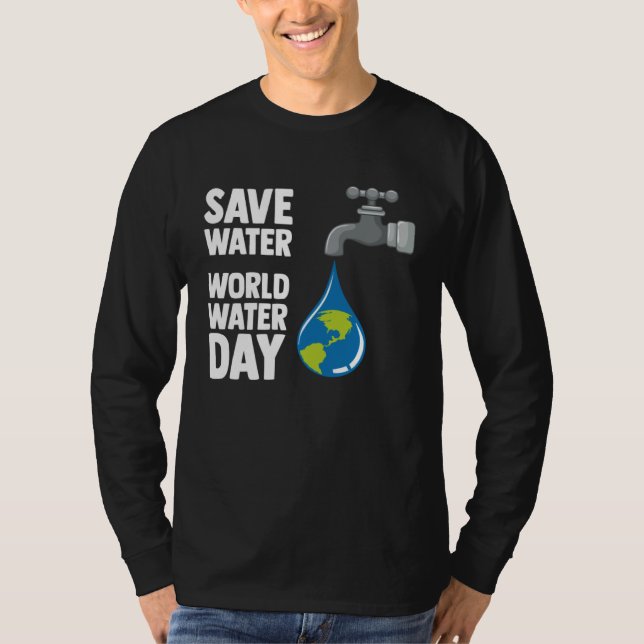 Camiseta International World Water day Save Water World Wat (Frente)
