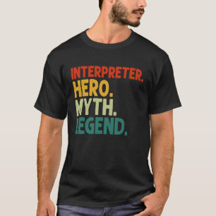 Camiseta Intérprete Hero Myth Legend Vintage Interpreter