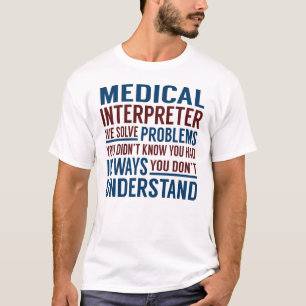 Camiseta Intérprete Médico Resolve problemas