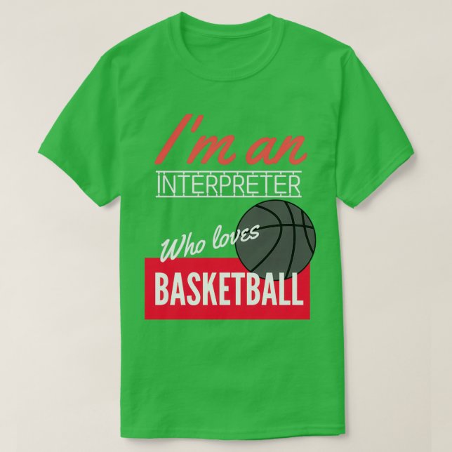 Camiseta Interpreter who loves basketball (Frente do Design)