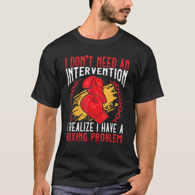 Camiseta Intervention  I Have A Boxing Problem  Boxer (Frente)