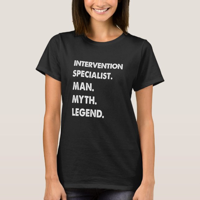 Camiseta Intervention Specialist Man Myth Legend (Frente)
