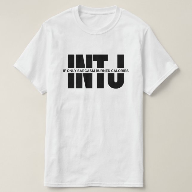 Camiseta INTJ acha que MBTI humorou a citação INTJ (Frente do Design)