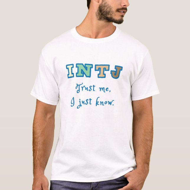 Camiseta INTJ Confie em mim, eu só sei. (Frente)