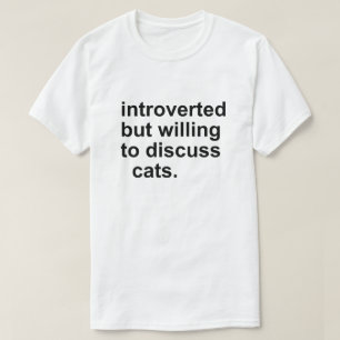 CAMISETA INTRODUZIDO, MAS DISPOSTO A DITAR GATOS