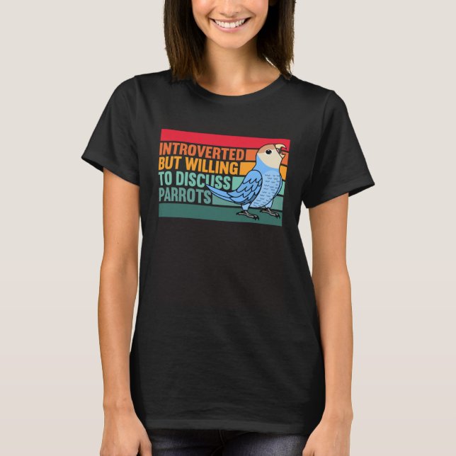 Camiseta Introverted But Parrots Peach faced Blue Lovebird (Frente)