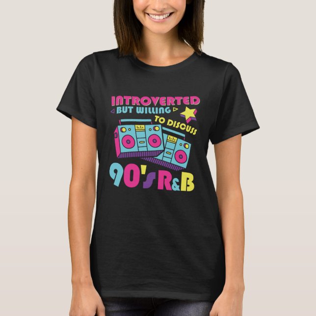 Camiseta Introverted But Willing To Discuss 90s R&B RnB Mus (Frente)