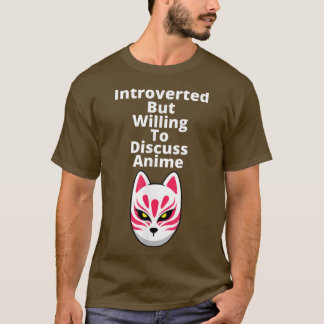 Camiseta Introverted But Willing To Discuss Anime kitsune f