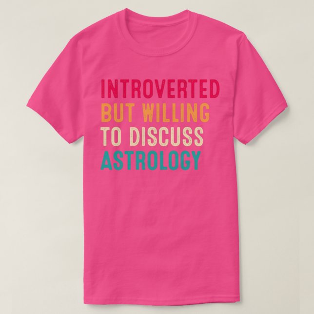 Camiseta Introverted But Willing To Discuss Astrology Retro (Frente do Design)