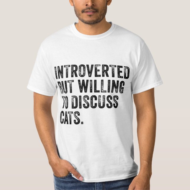 Camiseta Introverted But Willing To Discuss Cats Kitten Pet (Frente)