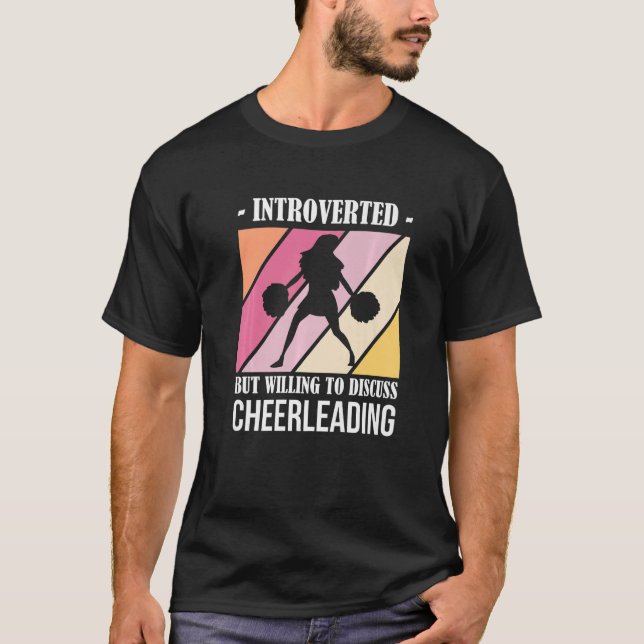 Camiseta Introverted But Willing to Discuss Cheerleading (Frente)