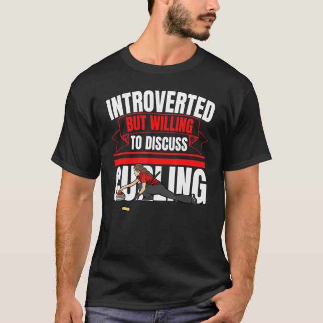 Camiseta Introverted But Willing To Discuss Curling   Anti  (Frente)