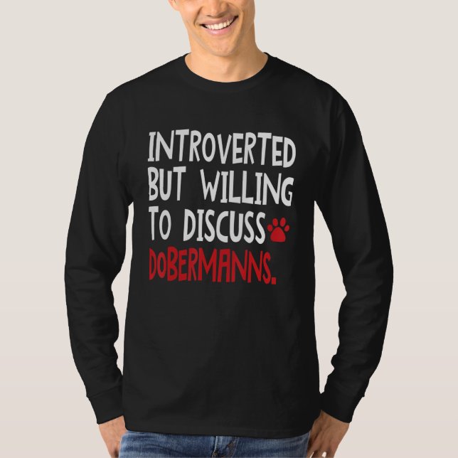 Camiseta Introverted But Willing To Discuss Dobermanns Men  (Frente)