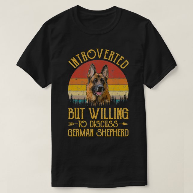 Camiseta Introverted But Willing To Discuss German Shepherd (Frente do Design)