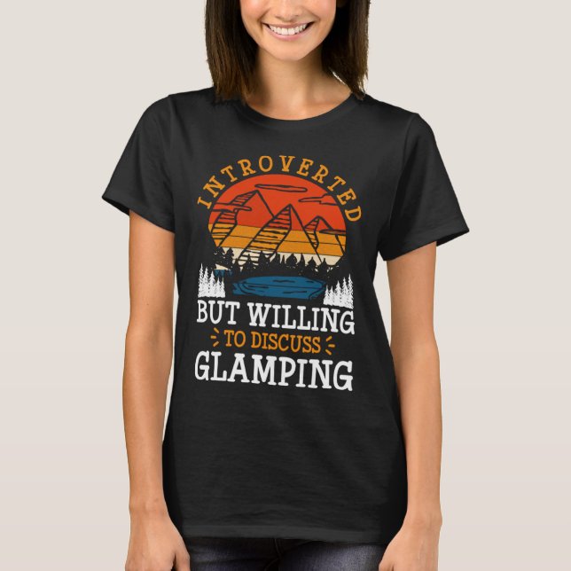 Camiseta Introverted But Willing To Discuss Glamping (Frente)