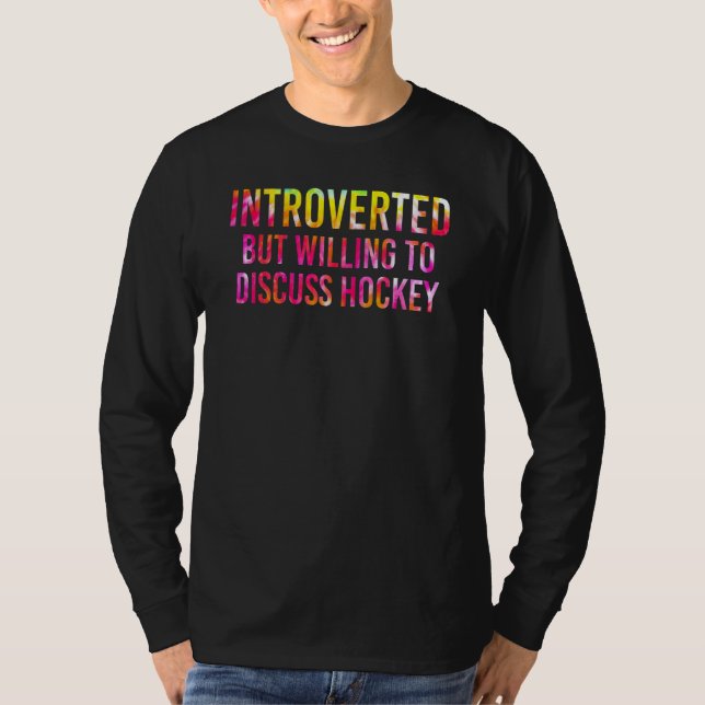 Camiseta Introverted But Willing To Discuss Ice Hockey (Frente)