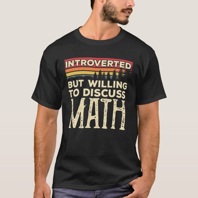Camiseta Introverted But Willing To Discuss Math Funny Vint (Frente)