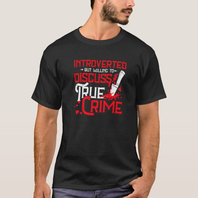 Camiseta Introverted Discuss True Crime True Crime   (Frente)