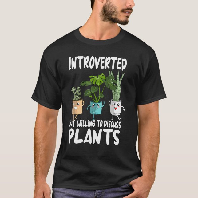 Camiseta introverted willing discus plants garden Gardening (Frente)