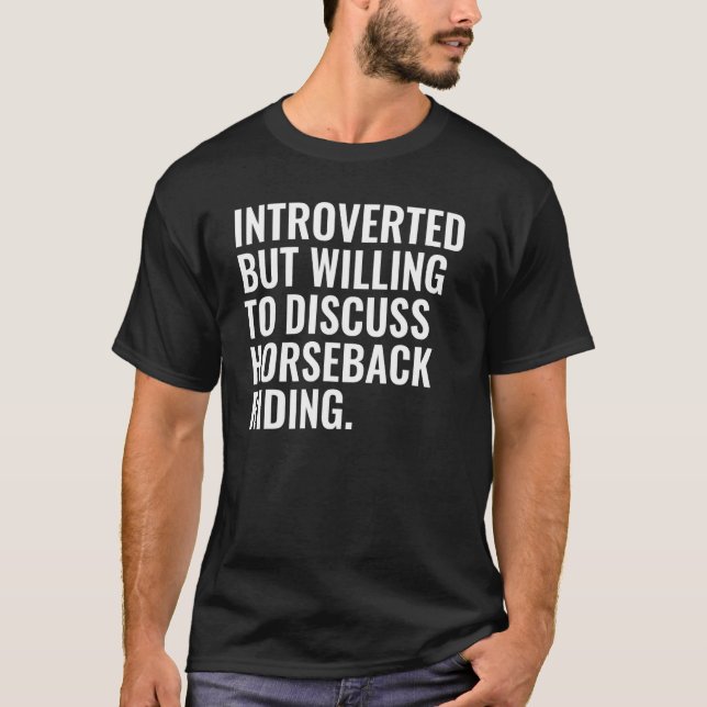 Camiseta Introvertido Mas Disposto a Discutir A Cavalgada (Frente)
