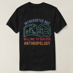 Camiseta Introvertido Mas Disposto a Discutir Antropologia