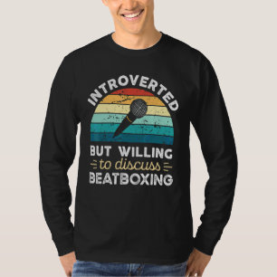 Camiseta Introvertido Mas Disposto a Discutir Beatboxing