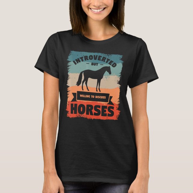Camiseta Introvertido Mas Disposto A Discutir Cavalos Caval (Frente)