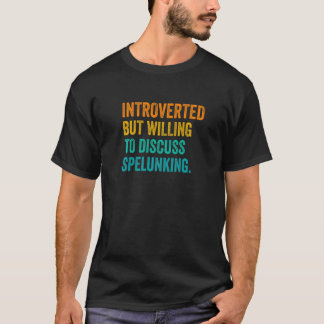 Camiseta Introvertido Mas Disposto a Discutir Espeleologia