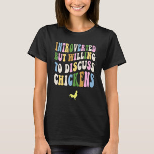 Camiseta Introvertido Mas Disposto a Discutir Galinhas Hen 
