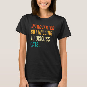 Camiseta Introvertido Mas Disposto A Discutir Gatos     Don