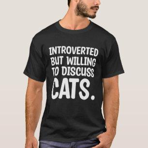 Camiseta Introvertido mas Disposto a Discutir Gatos gato   