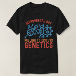 Camiseta Introvertido mas disposto a discutir genética