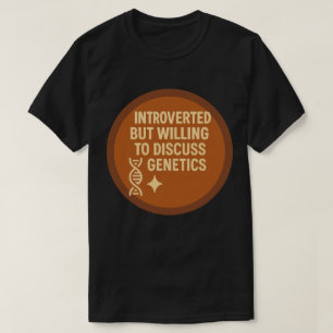 Camiseta Introvertido mas disposto a discutir genética