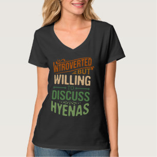 Camiseta Introvertido Mas Disposto a Discutir Hiena Animal 