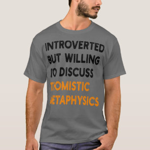 Camiseta introvertido, mas disposto a discutir o metapeato