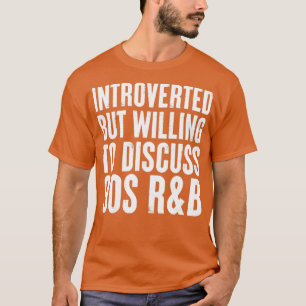 Camiseta introvertido mas disposto a discutir o presente RB