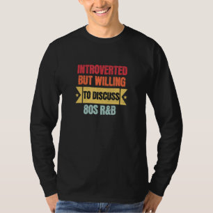 Camiseta Introvertido Mas Disposto a Discutir R&B dos Anos